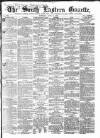 South Eastern Gazette Tuesday 09 June 1863 Page 1