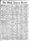 South Eastern Gazette Tuesday 22 March 1864 Page 1