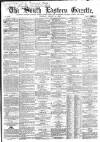 South Eastern Gazette Tuesday 14 March 1865 Page 1