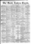 South Eastern Gazette Tuesday 21 March 1865 Page 1