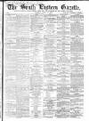 South Eastern Gazette Tuesday 25 April 1865 Page 1