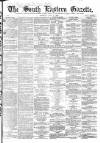 South Eastern Gazette Tuesday 09 May 1865 Page 1