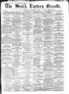 South Eastern Gazette Saturday 25 November 1865 Page 1