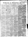 Cumberland and Westmorland Advertiser, and Penrith Literary Chronicle Tuesday 02 February 1858 Page 1