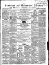 Cumberland and Westmorland Advertiser, and Penrith Literary Chronicle Tuesday 09 February 1858 Page 1
