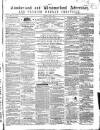 Cumberland and Westmorland Advertiser, and Penrith Literary Chronicle Tuesday 08 June 1858 Page 1