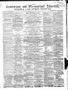 Cumberland and Westmorland Advertiser, and Penrith Literary Chronicle Tuesday 28 June 1859 Page 1