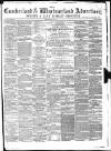 Cumberland and Westmorland Advertiser, and Penrith Literary Chronicle Tuesday 26 March 1861 Page 1