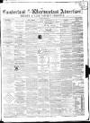 Cumberland and Westmorland Advertiser, and Penrith Literary Chronicle Tuesday 22 July 1862 Page 1