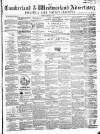 Cumberland and Westmorland Advertiser, and Penrith Literary Chronicle Tuesday 17 February 1863 Page 1