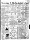 Cumberland and Westmorland Advertiser, and Penrith Literary Chronicle Tuesday 08 January 1867 Page 1