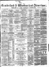 Cumberland and Westmorland Advertiser, and Penrith Literary Chronicle Tuesday 13 August 1867 Page 1