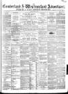 Cumberland and Westmorland Advertiser, and Penrith Literary Chronicle