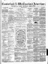 Cumberland and Westmorland Advertiser, and Penrith Literary Chronicle Tuesday 24 March 1868 Page 1