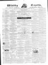 Whitby Gazette Saturday 21 April 1860 Page 1