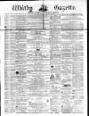 Whitby Gazette Saturday 23 May 1863 Page 1