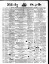 Whitby Gazette Saturday 18 July 1863 Page 1