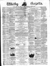 Whitby Gazette Saturday 02 January 1864 Page 1