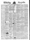 Whitby Gazette Saturday 27 February 1864 Page 1