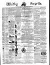 Whitby Gazette Saturday 29 April 1865 Page 1