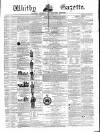Whitby Gazette Saturday 20 May 1865 Page 1