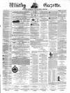 Whitby Gazette Saturday 07 July 1866 Page 1