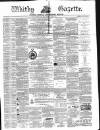 Whitby Gazette Saturday 04 April 1868 Page 1