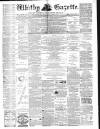 Whitby Gazette Saturday 01 January 1870 Page 1