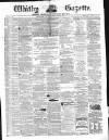 Whitby Gazette Saturday 07 January 1871 Page 1