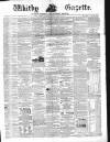 Whitby Gazette Saturday 17 February 1872 Page 1