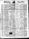 Whitby Gazette Saturday 26 October 1872 Page 1