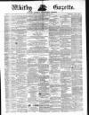 Whitby Gazette Saturday 08 February 1873 Page 1