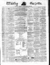 Whitby Gazette Saturday 17 May 1873 Page 1