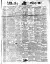 Whitby Gazette Saturday 26 July 1873 Page 1