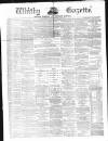 Whitby Gazette Saturday 06 June 1874 Page 1