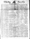 Whitby Gazette Saturday 11 July 1874 Page 1