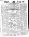 Whitby Gazette Saturday 10 October 1874 Page 1