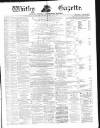 Whitby Gazette Saturday 22 May 1875 Page 1