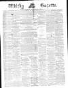 Whitby Gazette Saturday 13 November 1875 Page 1