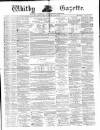 Whitby Gazette Saturday 29 January 1876 Page 1