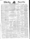 Whitby Gazette Saturday 18 March 1876 Page 1