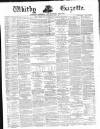 Whitby Gazette Saturday 01 April 1876 Page 1