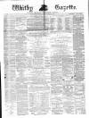 Whitby Gazette Saturday 03 February 1877 Page 1