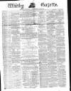 Whitby Gazette Saturday 07 April 1877 Page 1