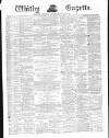 Whitby Gazette Saturday 02 June 1877 Page 1