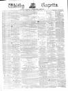 Whitby Gazette Saturday 17 November 1877 Page 1