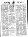 Whitby Gazette Saturday 13 April 1878 Page 1