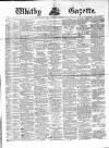 Whitby Gazette Saturday 22 February 1879 Page 1