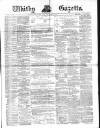 Whitby Gazette Saturday 15 November 1879 Page 1