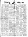 Whitby Gazette Saturday 13 December 1879 Page 1